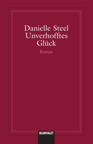 Unverhofftes Glück - Danielle Steel