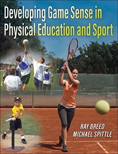 Ray Breed-Developing Game Sense in Physical Education and Sport
