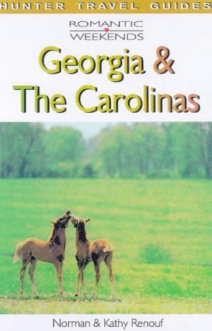 Norman Renouf-The Carolinas & the Georgia Coast (Romantic Weekends the Carloinas & the Georgia Coast)