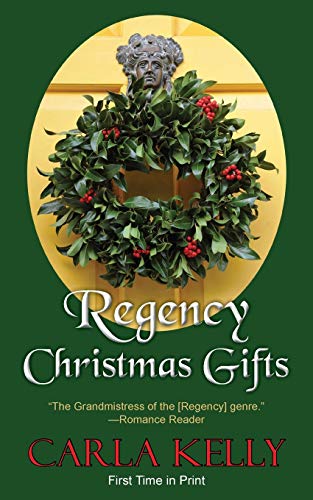 Carla Kelly-Regency Christmas Gifts