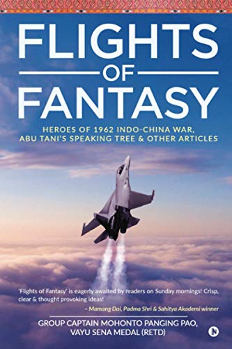 Group Captain Mohonto Panging Pao-Flights of Fantasy