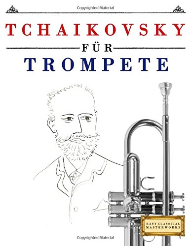 Easy Classical Masterworks-Tchaikovsky für Trompete