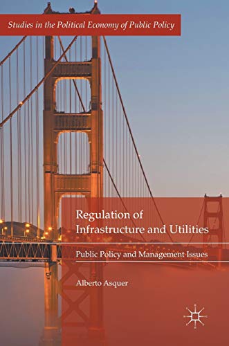 Alberto Asquer-Regulation of Infrastructure and Utilities