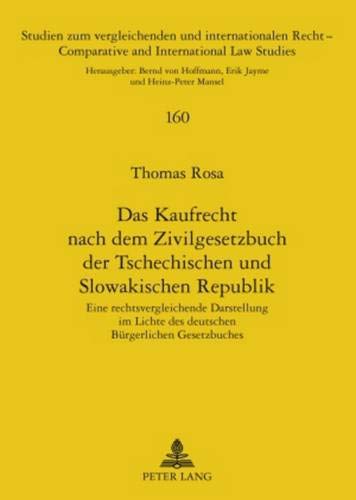 Das Kaufrecht nach dem Zivilgesetzbuch der Tschechischen und Slowakischen Republik - Thomas Rosa
