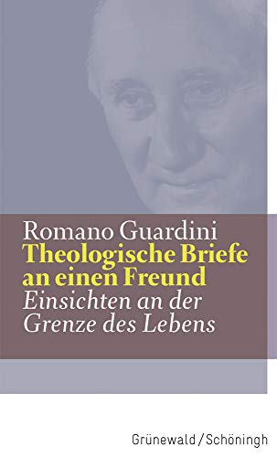 Romano Guardini-Theologische Briefe an Einen Freund