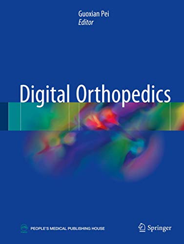Digital Orthopedics - Guoxian Pei
