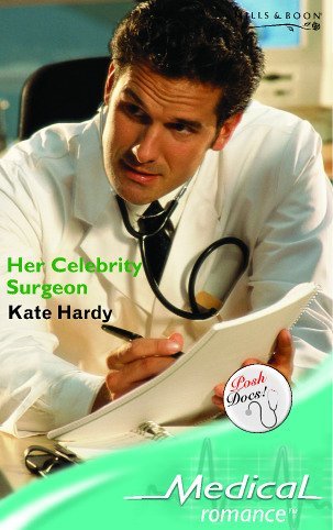 Her Celebrity Surgeon (Medical Romance) - Kate Hardy