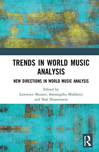 Trends in World Music Analysis - Lawrence Beaumont Shuster