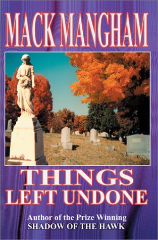 Things Left Undone - Mack Mangham
