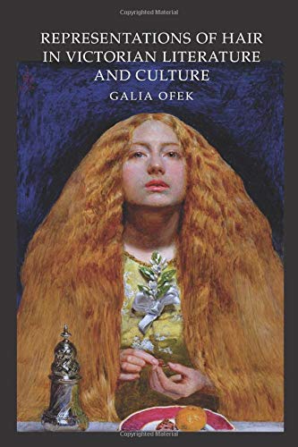 Galia Ofek-Representations of Hair in Victorian Literature and Culture