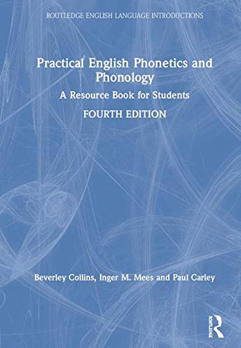 Practical English Phonetics and Phonology - Beverley Collins