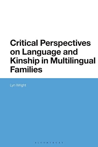 Lyn Wright-Critical Perspectives on Language and Kinship in Multilingual Families