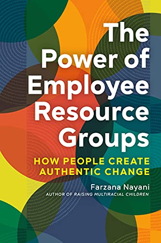 Power of Employee Resource Groups - Farzana Nayani