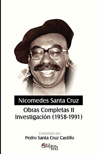 Nicomedes Santa Cruz-Nicomedes Santa Cruz. Obras Completas II. Investigacion (1958-1991)