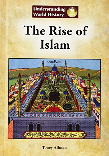 Toney Allman-The rise of Islam