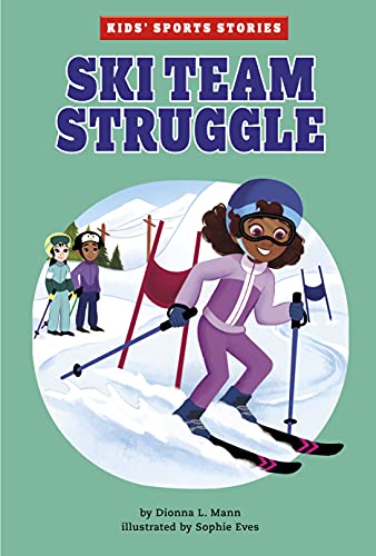 Ski Team Struggle - Dionna L. Mann