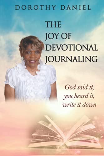 Dorothy Daniel-Joy of Devotional Journaling