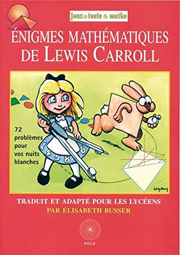 Les Énigmes mathématiques Lewis Carroll - Lewis Carroll