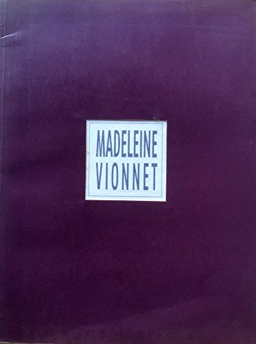 Madeleine Vionnet-Madeleine Vionnet, 1876-1975