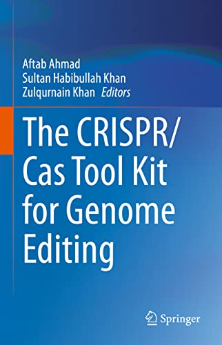 Aftab Ahmad-CRISPR/Cas Tool Kit for Genome Editing