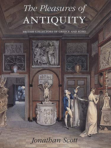 The Pleasures of Antiquity - I. Jonathan Scott