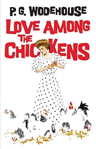 P. G. Wodehouse-Love among the Chickens