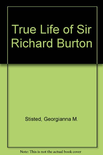 Georgiana M. Stisted-true life of Capt. Sir Richard F. Burton