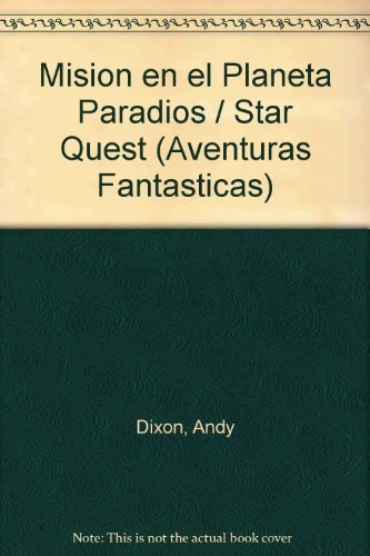 Mision En El Planeta Paradios (Aventuras Fantasticas) - Andy Dixon