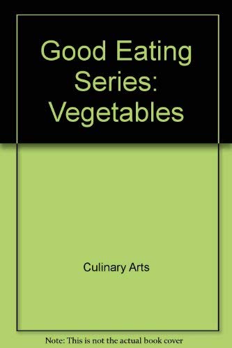 Good Eating Series - Culinary Arts