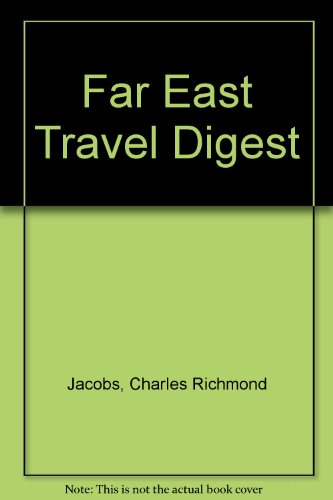 Charles Richmond Jacobs-Far East Travel Digest