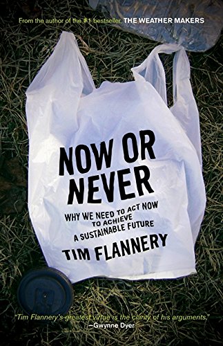 Tim F. Flannery-Now or never