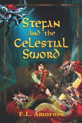 Stefan and the Celestial Sword - F. L. Amoroso