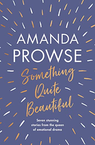 Something Quite Beautiful - Amanda Prowse