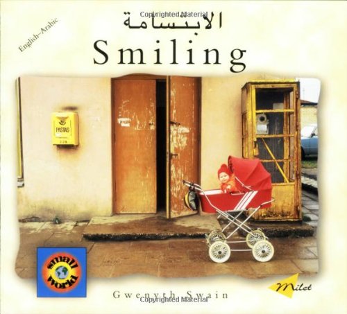 Smiling (English-Arabic) (Small World series) - Gwenyth Swain