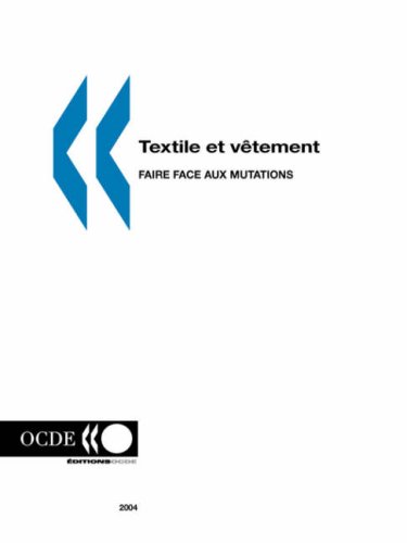 Textile et vêtement - OCDE. Publie Par : Editions OCDE