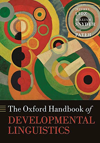 Jeffrey Lidz-Oxford Handbook of Developmental Linguistics