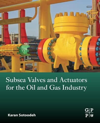 Karan Sotoodeh-Subsea Valves and Actuators for the Oil and Gas Industry