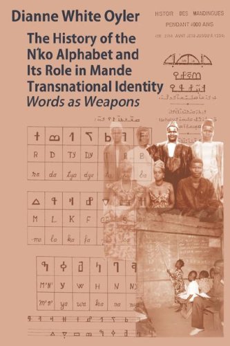 History of the N'ko alphabet and its role in Mande transnational identity - Dianne White Oyler