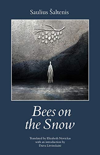 Bees on the Snow : (Kales Vaikai) - Saulius Saltenis