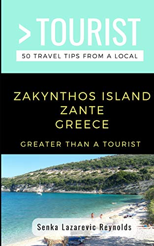 GREATER THAN A TOURIST-ZAKYNTHOS ISLAND ZANTE GREECE - Senka Lazarevic Reynolds