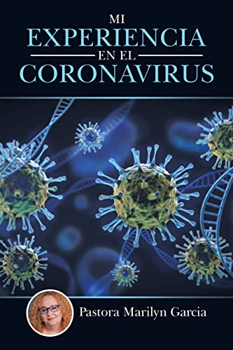Pastora Marilyn Garcia-Mi Experiencia en el Coronavirus