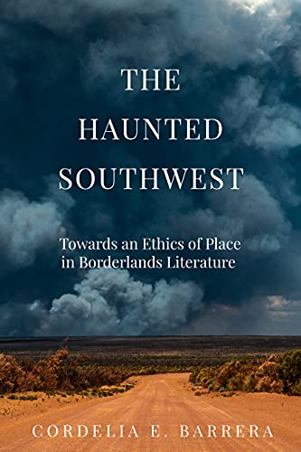 Haunted Southwest - Cordelia E. Barrera