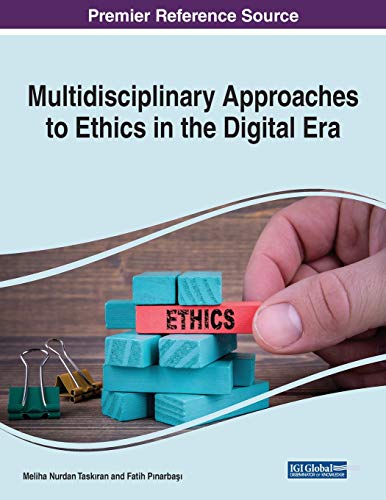 Multidisciplinary Approaches to Ethics in the Digital ERA - Meliha Nurdan Taskiran