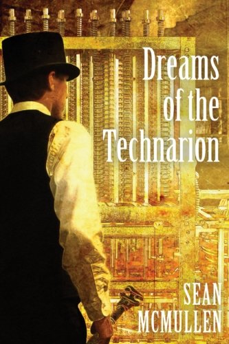 Dreams of the Technarion - Sean McMullen