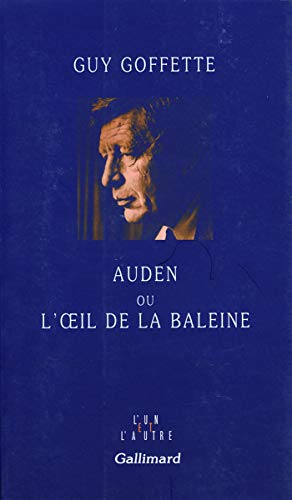 Guy Goffette-Auden, ou, L'œil de la baleine