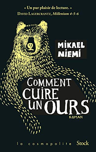 Mikael Niemi-Comment cuire un ours