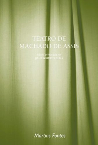 Teatro de Machado de Assis (Dramaturgos Do Brasil) - Machado De Assis