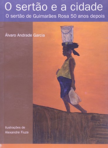 O sertão e a cidade - Alvaro Andrade Garcia