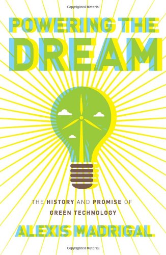 Alexis Madrigal-Powering the dream