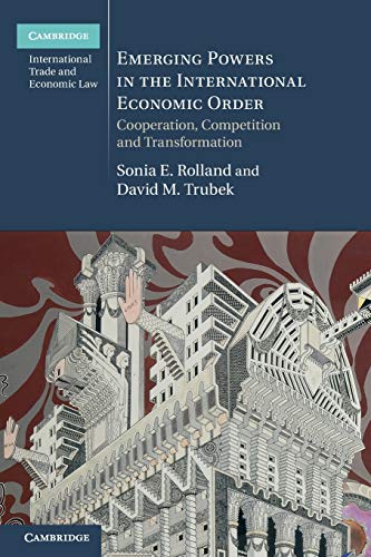 Sonia E. Rolland-Emerging Powers in the International Economic Order